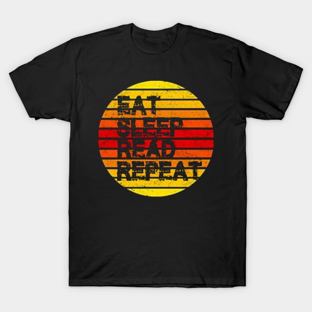 Eat Sleep Read Repeat T-Shirt by Tshirt0101